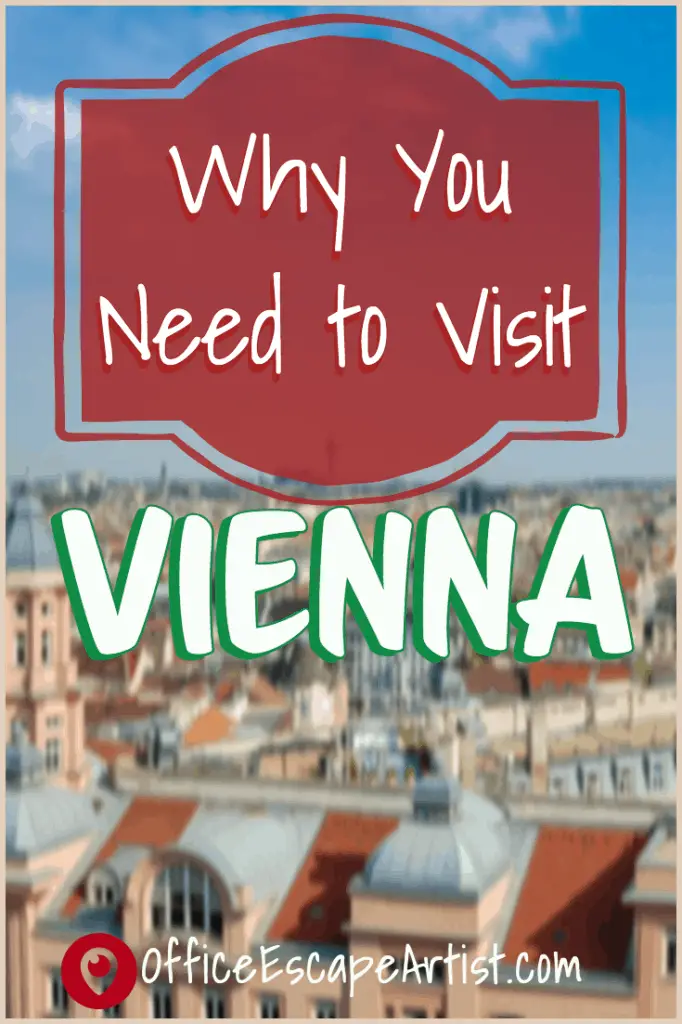 Why you Need to Visit Vienna